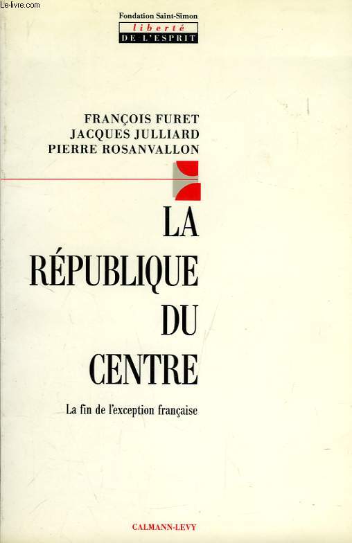 LA REPUBLIQUE DU CENTRE, LA FIN DE L'EXCEPTION FRANCAISE