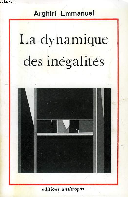 LA DYNAMIQUE DES INEGALITES