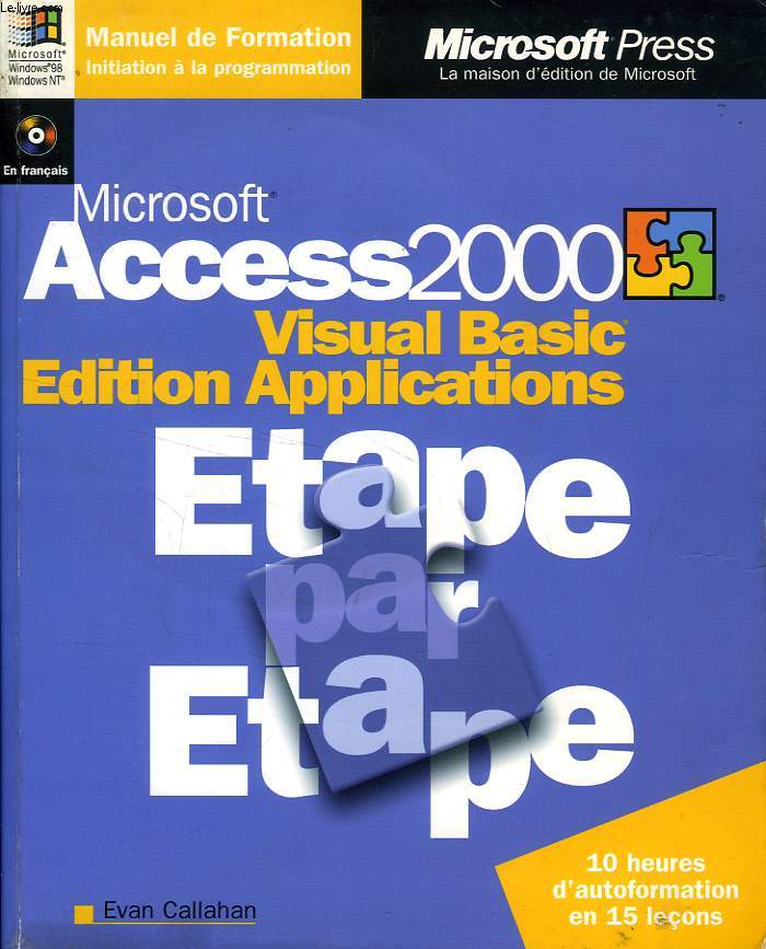 MICROSOFT ACCESS 2000, VISUAL BASIC EDITION APPLICATIONS, ETAPE PAR ETAPE