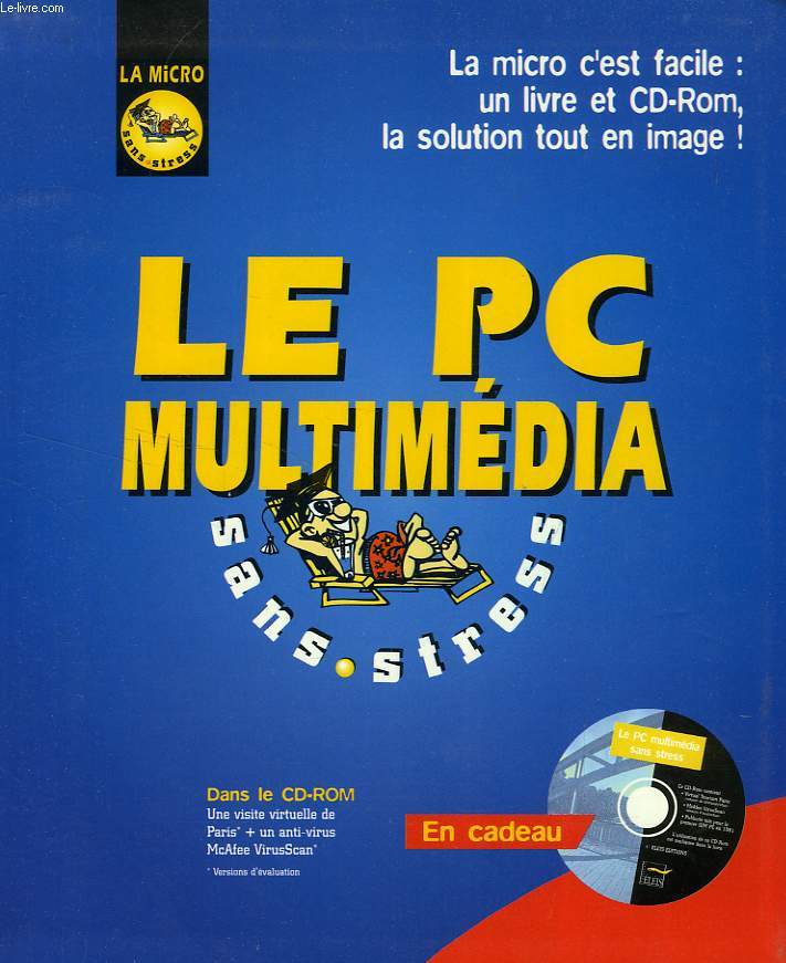 LE PC MULTIMEDIA SANS STRESS