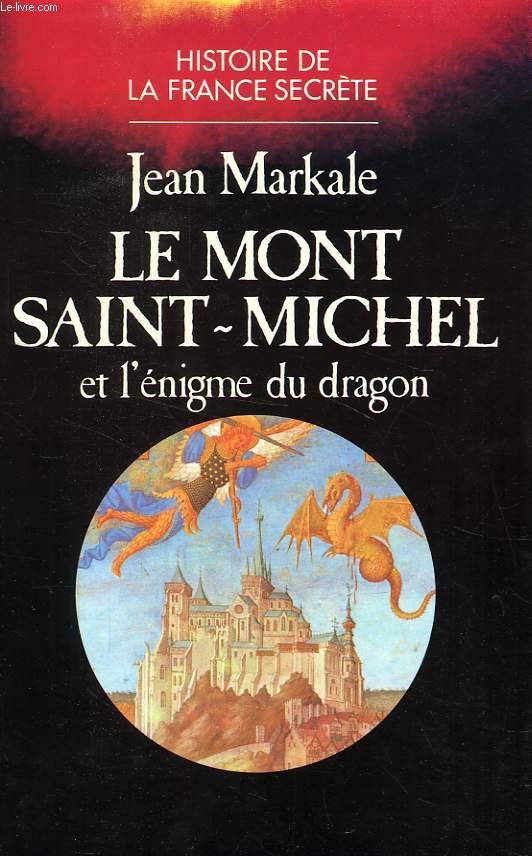 LE MONT SAINT-MICHEL ET L'ENIGME DU DRAGON