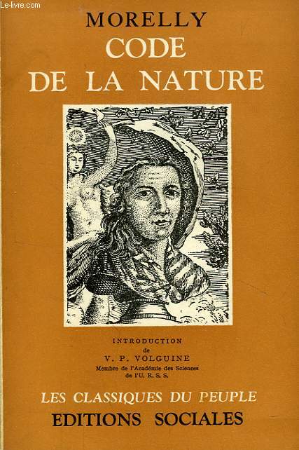CODE DE LA NATURE, OU LE VERITABLE ESPRIT DE SES LOIS, DE TOUT TEMPS NEGLIGE OU MECONNU