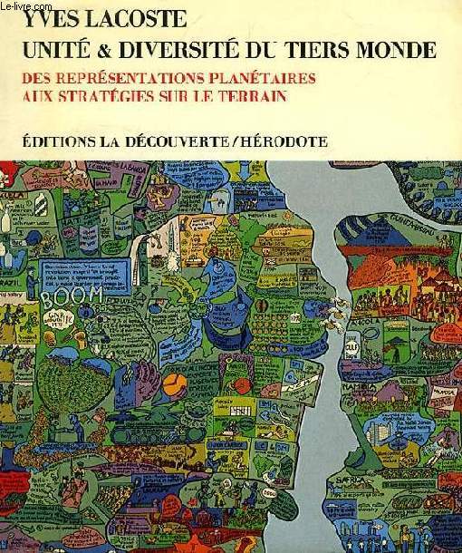 UNITE ET DIVERSITE DU TIERS MONDE, DES REPRESENTATIONS PLANETAIRES AUX STRATEGIES SUR LE TERRAIN