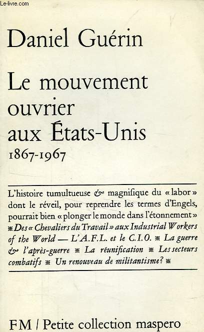 LE MOUVEMENT OUVRIER AUX ETATS-UNIS, 1867-1967
