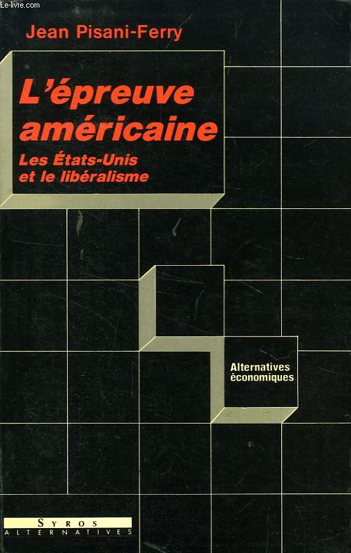 L'EPREUVE AMERICAINE, LES ETATS-UNIS ET LE LIBERALISME