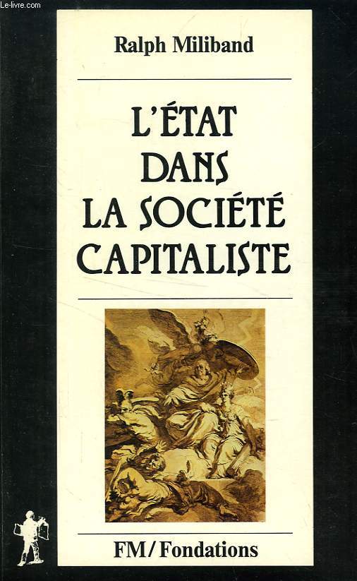 L'ETAT DANS LA SOCIETE CAPITALISTE, ANALYSE DU SYSTEME DE POUVOIR OCCIDENTAL