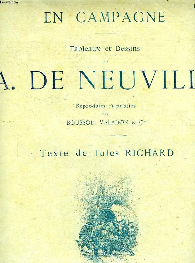EN CAMPAGNE, N 1, TABLEAUX ET DESSINS DE A. DE NEUVILLE