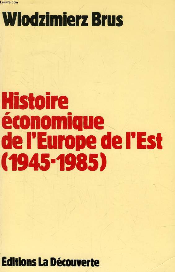 HISTOIRE ECONOMIQUE DE L'EUROPE DE L'EST (1945-1985)