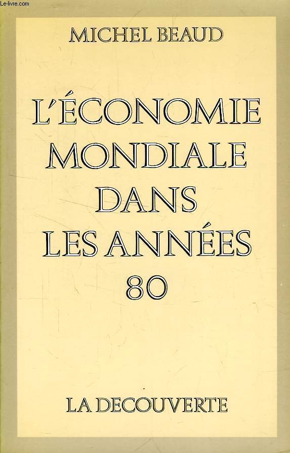 L'ECONOMIE MONDIALE DANS LES ANNEES 80