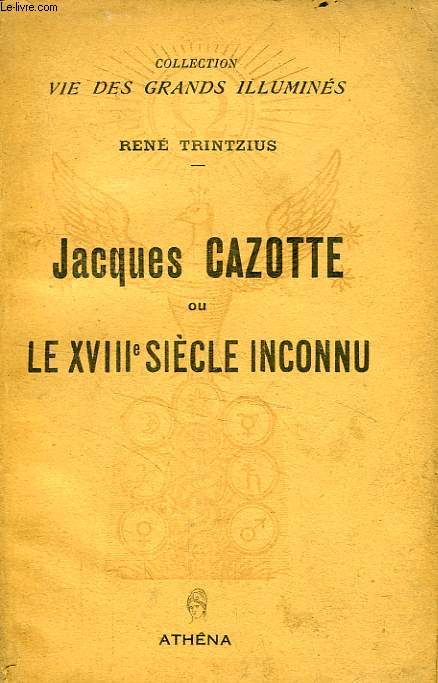 JACQUES CAZOTTE OU LE XVIIIe SIECLE INCONNU