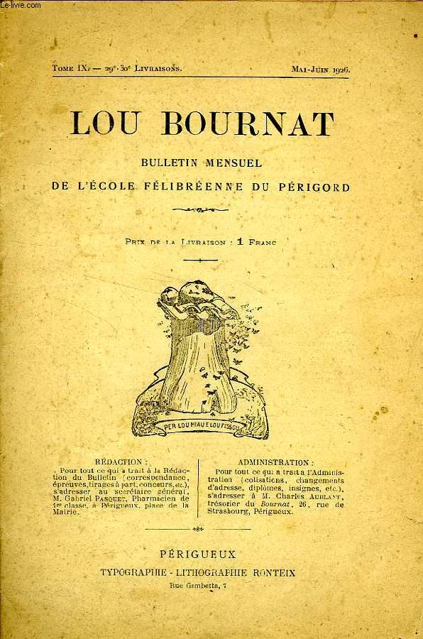 LOU BOURNAT DOU PERIGORD, BULLETIN DE L'ECOLE FELIBREENNE DU PERIGORD, TOME IX, N 29-30, MAI-JUIN 1926