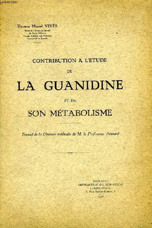 CONTRIBUTION A L'ETUDE DE LA GUANIDINE ET SON METABOLISME