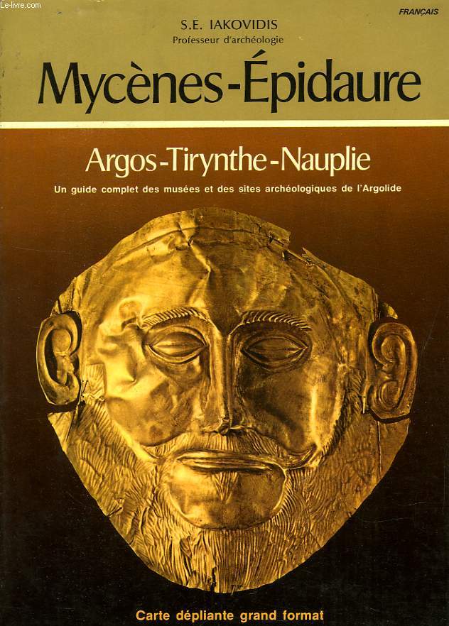 MYCENES-EPIDAURE, ARGOS-TIRYNTHE-NAUPLIE