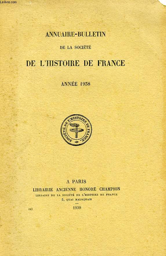ANNUAIRE-BULLETIN DE LA SOCIETE DE L'HISTOIRE DE FRANCE, ANNEE 1938