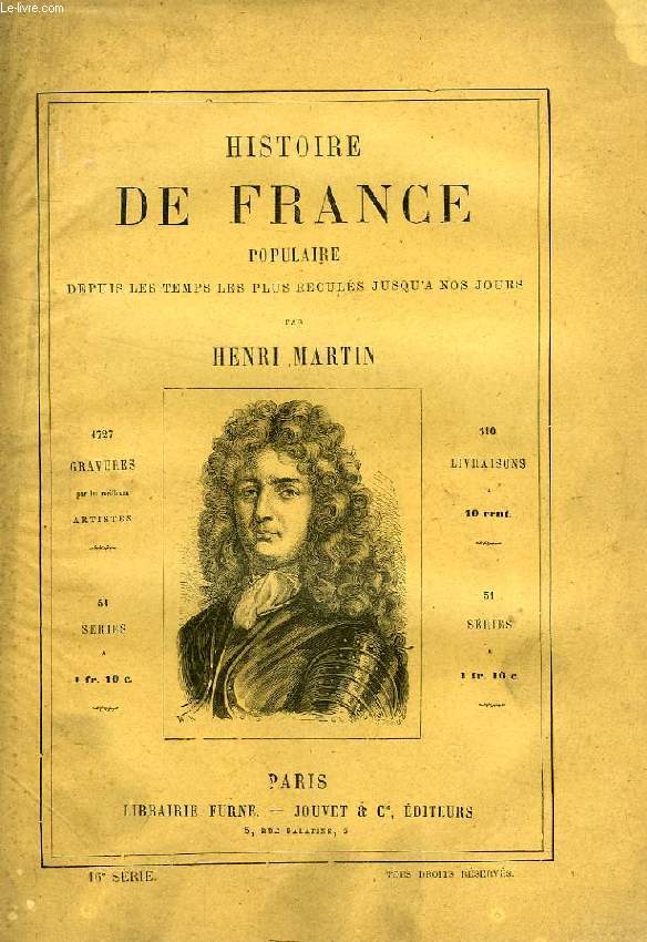 HISTOIRE DE FRANCE POPULAIRE, DEPUIS LES TEMPS LES PLUS RECULES JUSQU'A NOS JOURS, 16e SERIE