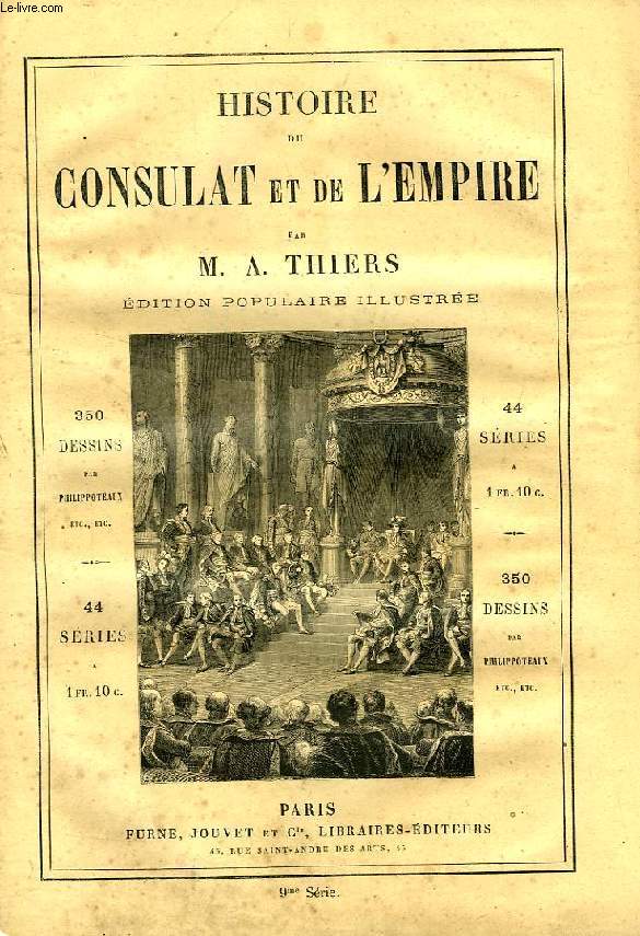HISTOIRE DU CONSULAT ET DE L'EMPIRE, 6e-44e SERIES (5 VOLUMES), EDITION POPULAIRE ILLUSTREE