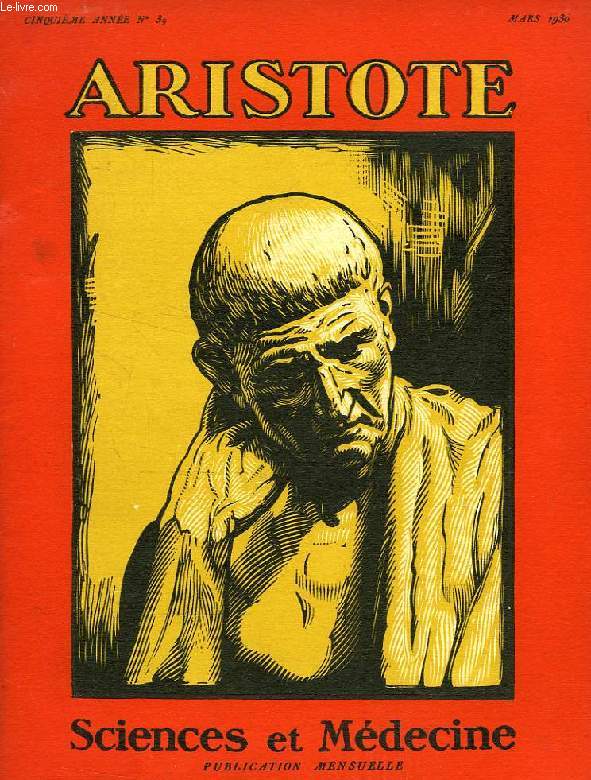 ARISTOTE, 5e ANNEE, N 39, MARS 1930, SCIENCE ET MEDECINE