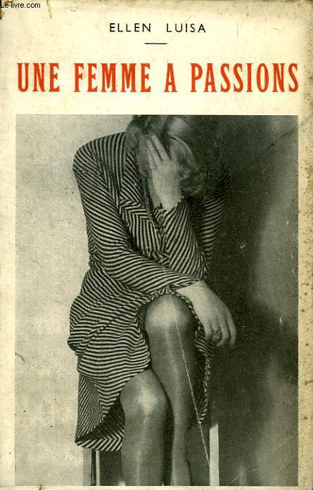 UNE FEMME A PASSIONS