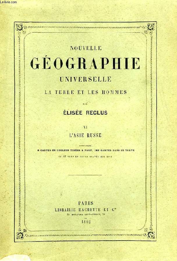 NOUVELLE GEOGRAPHIE UNIVERSELLE, LA TERRE ET LES HOMMES, TOME VI, L'ASIE RUSSE