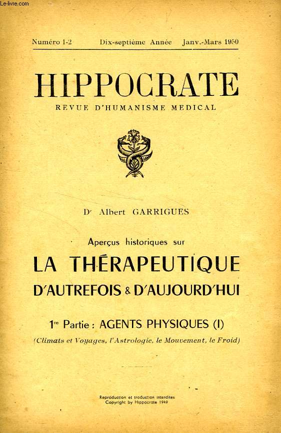 HIPPOCRATE, 17e ANNEE, N 1-2, JAN.-MARS 1950, REVUE D'HUMANISME MEDICAL