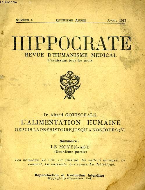 HIPPOCRATE, 15e ANNEE, N 4, AVRIL 1947, REVUE D'HUMANISME MEDICAL