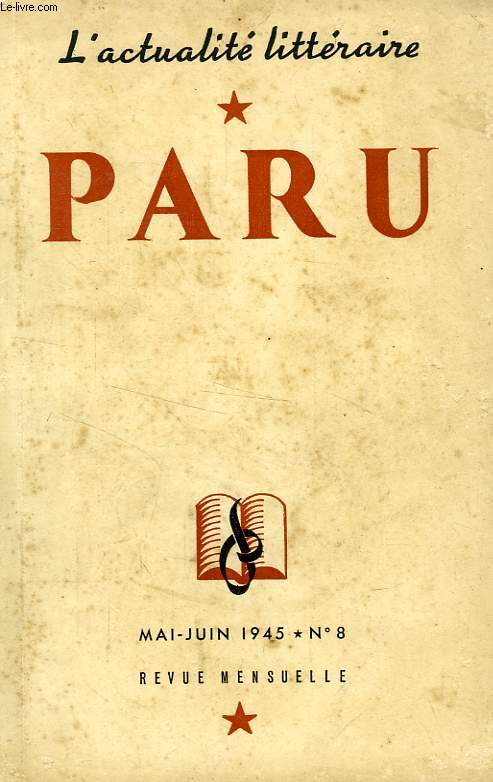 PARU, L'ACTUALITE LITTERAIRE, N° 8, MAI-JUIN 1945