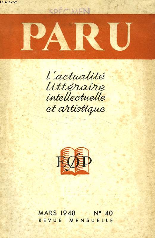 PARU, L'ACTUALITE LITTERAIRE, INTELLECTUELLE ET ARTISTIQUE, N 40, MARS 1948