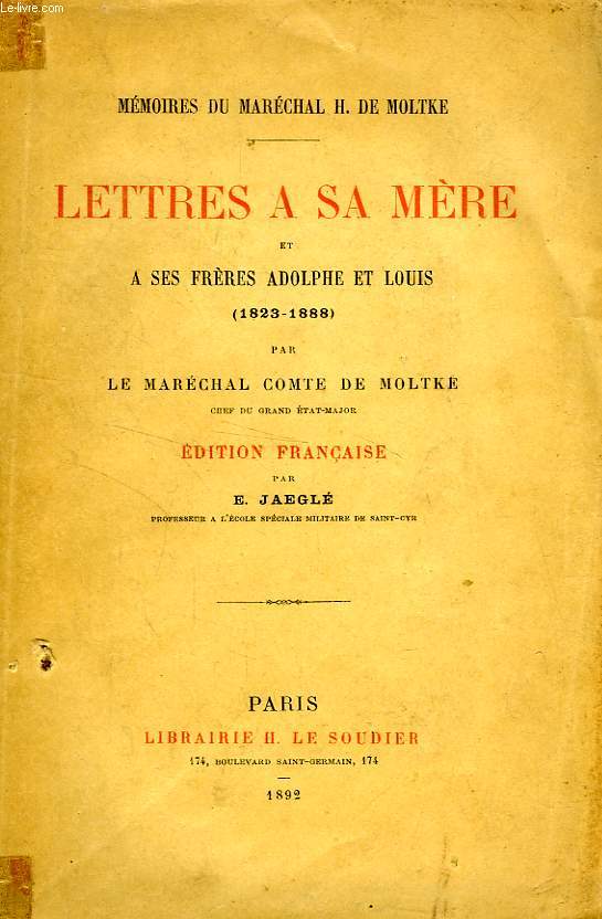 LETTRES A SA MERE ET A SES FRERES ADOLPHE ET LOUIS (1823-1888)