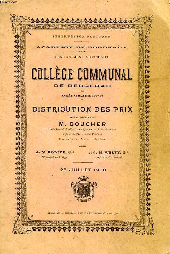 COLLEGE COMMUNAL DE BERGERAC, ANNEE SCOLAIRE 1907-1908, DISTRIBUTION DES PRIX