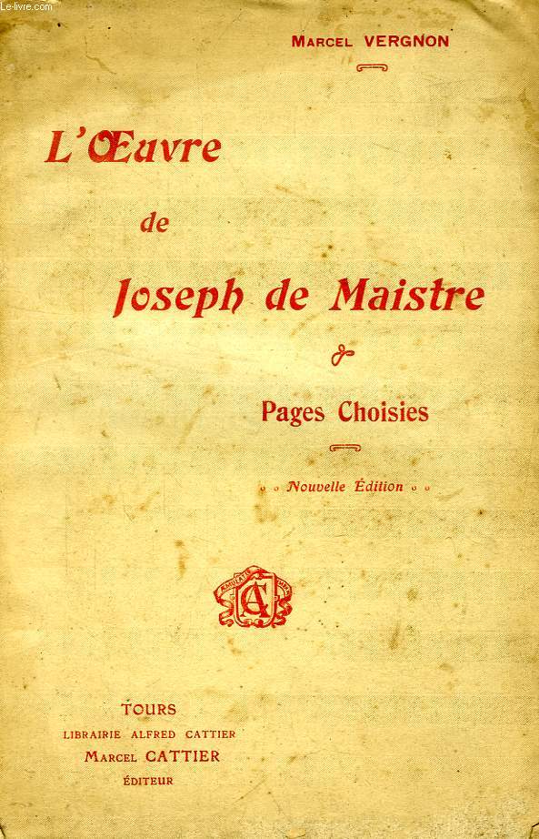 L'OEUVRE DE JOSEPH DE MAISTRE, PAGES CHOISIES