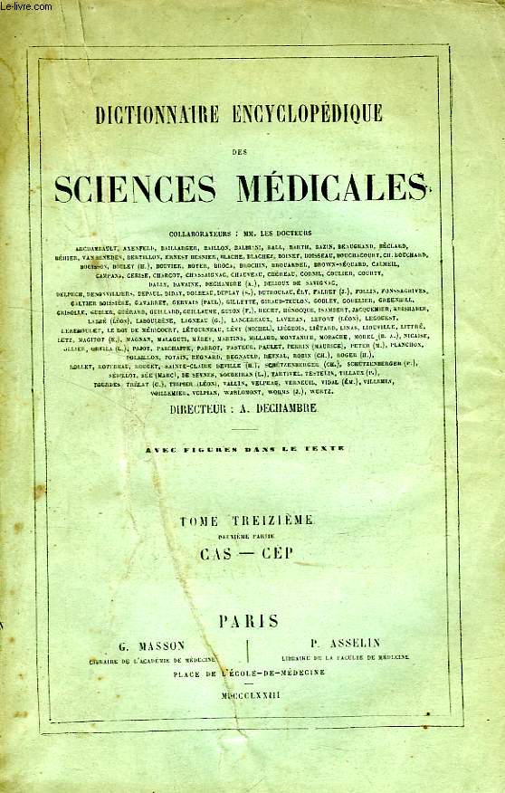 DICTIONNAIRE ENCYCLOPEDIQUE DES SCIENCES MEDICALES, TOME XIII, 2e PARTIE, CAS-CEP