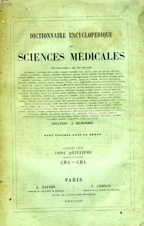 DICTIONNAIRE ENCYCLOPEDIQUE DES SCIENCES MEDICALES, TOME XV, 1re PARTIE, CHA-CHA