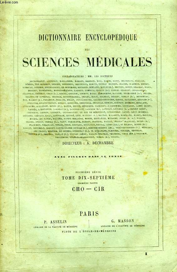 DICTIONNAIRE ENCYCLOPEDIQUE DES SCIENCES MEDICALES, TOME XVII, 1re PARTIE, CHO-CIR