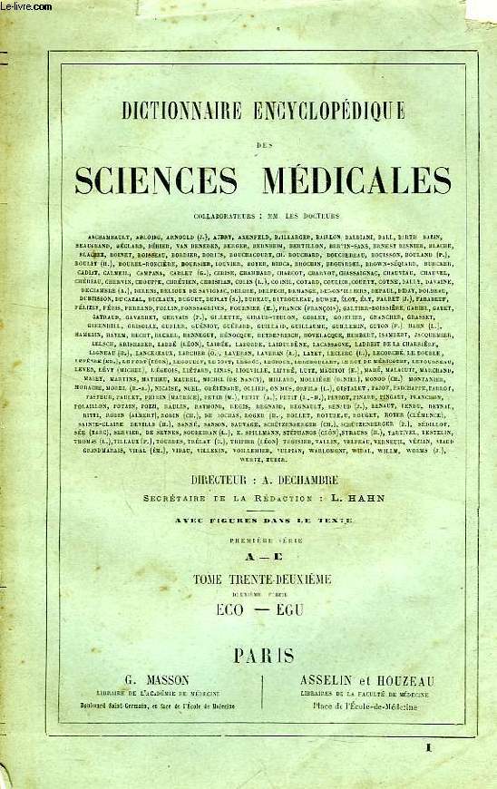 DICTIONNAIRE ENCYCLOPEDIQUE DES SCIENCES MEDICALES, TOME XXXII, 2e PARTIE, ECO-EGU