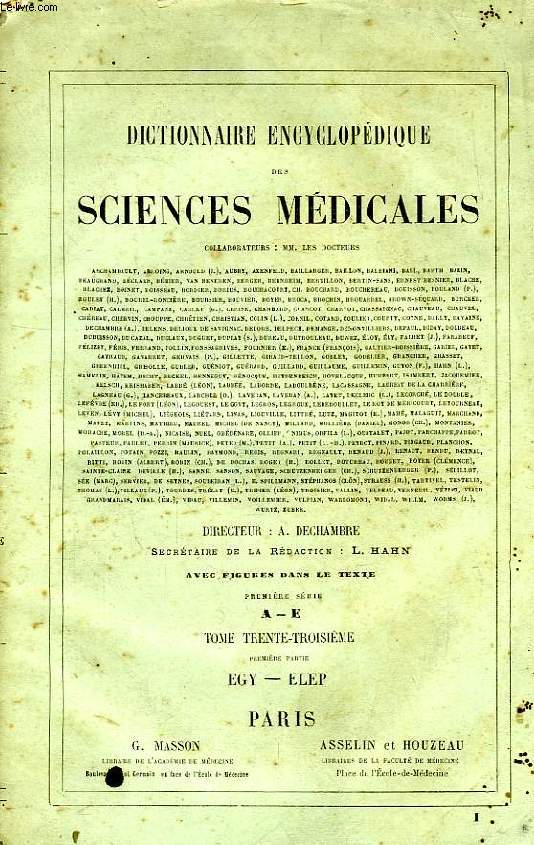 DICTIONNAIRE ENCYCLOPEDIQUE DES SCIENCES MEDICALES, TOME XXXIII, 1re PARTIE, EGY-ELEP