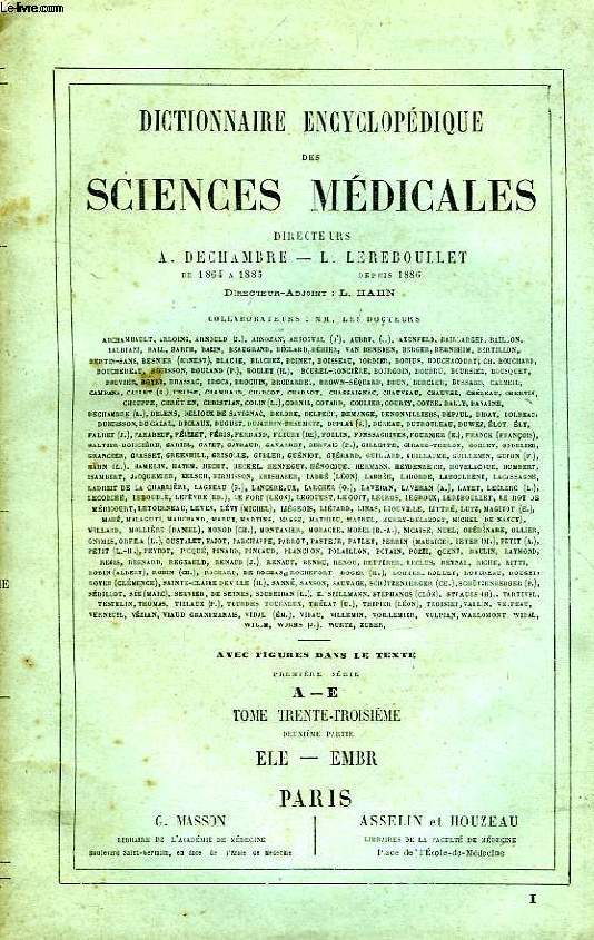 DICTIONNAIRE ENCYCLOPEDIQUE DES SCIENCES MEDICALES, TOME XXXIII, 2e PARTIE, ELE-EMBR