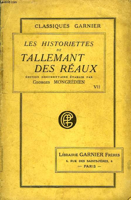 LES HISTORIETTES DE TALLEMANT DES REAUX, TOME VII