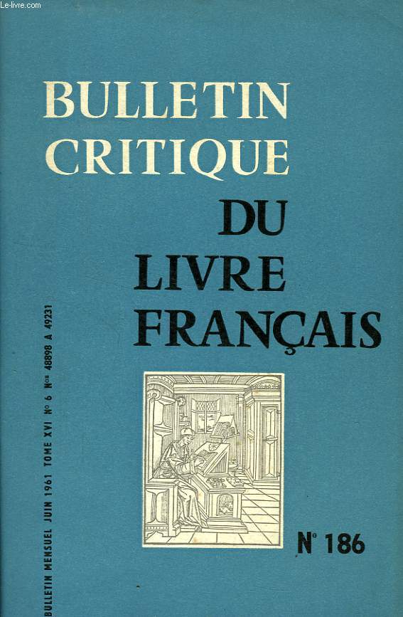 BULLETIN CRITIQUE DU LIVRE FRANCAIS, TOME XVI (N 6), N 186, JUIN 1961