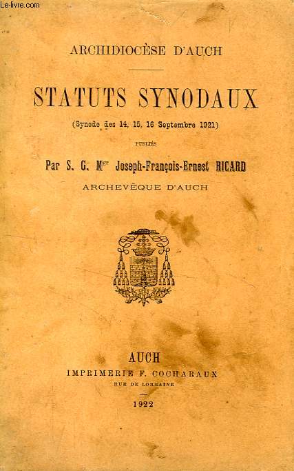 ARCHIDIOCESE D'AUCH, STATUTS SYNODAUX (SYNODE DES 14, 15, 16 SEPT. 1921)