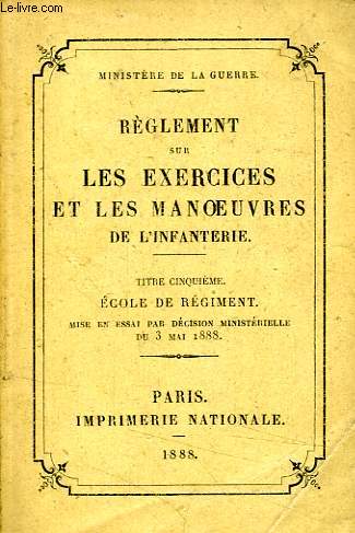 REGLEMENT SUR LES EXERCICES ET LES MANOEUVRES DE L'INFANTERIE, TITRE V, ECOLE DE REGIMENT