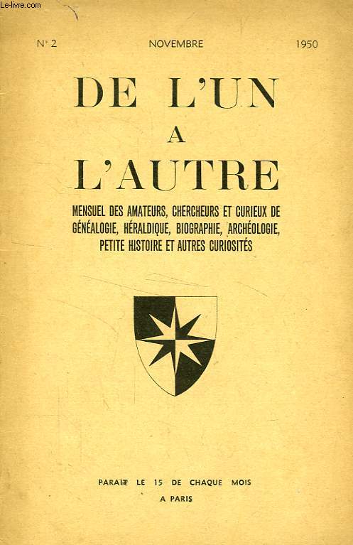 DE L'UN A L'AUTRE, N 2, NOV. 1950, MENSUEL DES AMATEURS, CHERCHEURS ET CURIEUX DE GENEALOGIE, HERALDIQUE, BIOGRAPHIE, ARCHEOLOGIE, PETITE HISTOIRE ET AUTRES CURIOSITES