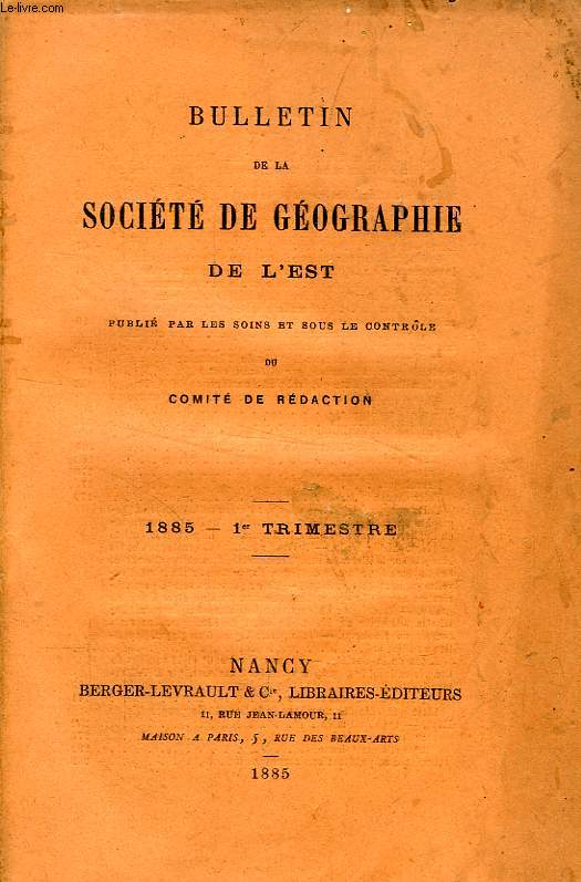 BULLETIN DE LA SOCIETE DE GEOGRAPHIE DE L'EST, 1885, 1er TRIMESTRE