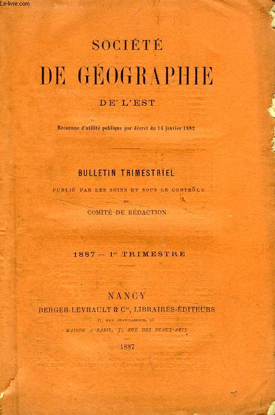 BULLETIN DE LA SOCIETE DE GEOGRAPHIE DE L'EST, 1887, 1er TRIMESTRE
