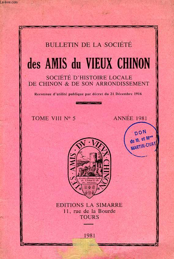 BULLETIN DE LA SOCIETE DES AMIS DU VIEUX CHINON, TOME VIII, N 5, 1981, SOCIETE D'HISTOIRE LOCALE DE CHINON & DE SON ARRONDISSEMENT