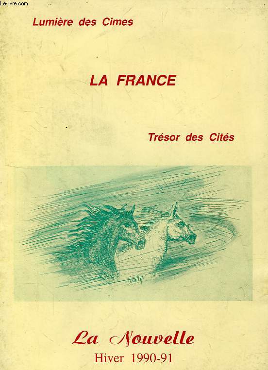 LA FRANCE, LUMIERE DES CIMES, TRESOR DES CITES, N 50, HIVER 1990-1991, LA NOUVELLE