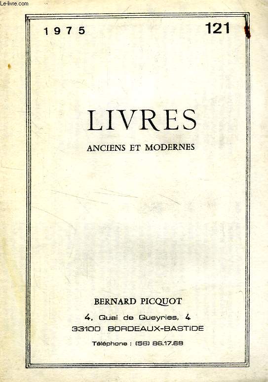 LIVRES ANCIENS ET MODERNES, N 121, 1975 (CATALOGUE)