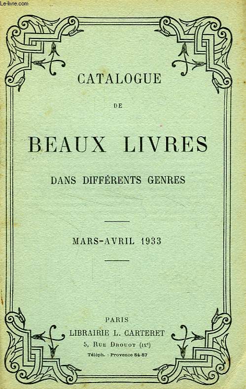 CATALOGUE DE BEAUX LIVRES DANS DIFFERENTS GENRES, MARS-AVRIL 1933