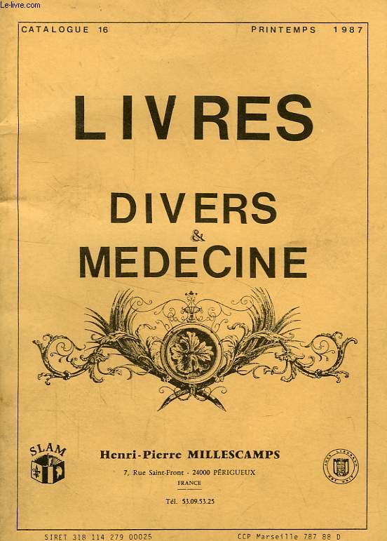 LIVRES DIVERS & MEDECINE, CATALOGUE N 16, PRINTEMPS 1987