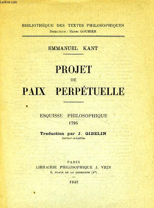 PROJET DE PAIX PERPETUELLE, ESQUISSE PHILOSOPHIQUE, 1795