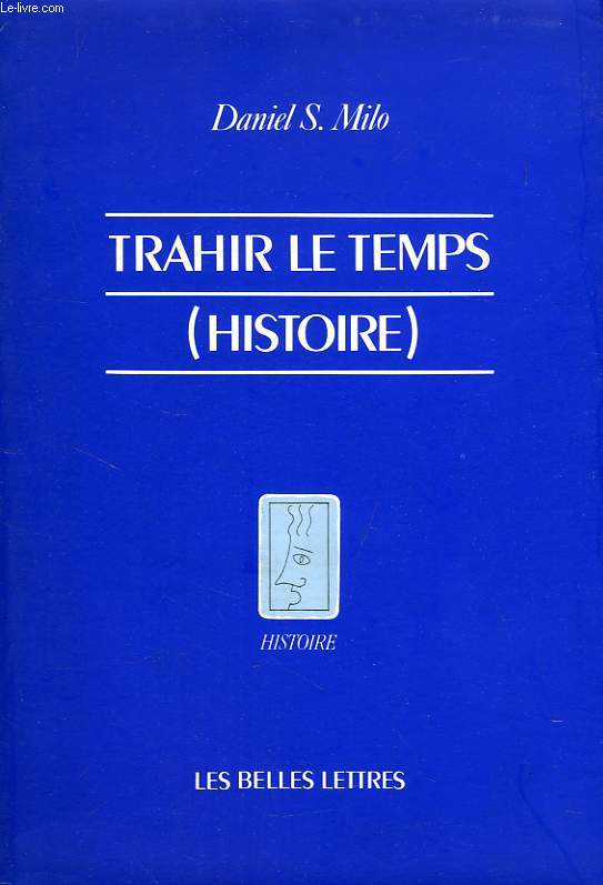 TRAHIR LE TEMPS (HISTOIRE)